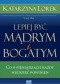 Lepiej być mądrym i bogatym! Co o pieniądzach każdy wiedzieć powinien