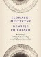 Słowacki mistyczny. Rewizje po latach