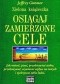 Zielona książeczka. Osiągaj zamierzone cele. Jak mówić, pisać, przedstawiać siebie, przekonywać, wywierać wpływ na innych i zjednywać sobie ludzi...