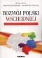 Rozwój Polski Wschodniej. Ograniczenia i wyzwania