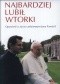Najbardziej lubił wtorki. Opowieść o życiu codziennym Jana Pawła II