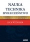 Nauka - Technika - Społeczeństwo. Podejścia i koncepcje metodologiczne, wyzwania innowacyjne i ewaluacyjne