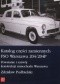 Katalog części zamiennych FSO Warszawa 204/204P. Powstanie i rozwój konstrukcji samochodu Warszawa
