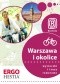 Warszawa i okolice. Wycieczki i trasy rowerowe. Przewodnik Bezdroża