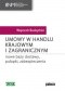 Umowy w handlu krajowym i zagranicznym. Nowe bazy dostawy, pułapki, zabezpieczenia