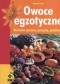 Owoce egzotyczne. Domowa uprawa, przepisy, przetwory + Clematis. Najpiękniejsze gatunki powojników + Storczyki. Łatwa i przyjemna uprawa orchidei ...