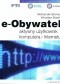 E-Obywatel. Aktywny użytkownik komputera i internetu