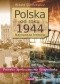 Polska od roku 1944. Najnowsza historia. Polityka, społeczeństwo, gospodarka