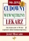 Cudowny wewnętrzny lekarz. Jak skutecznie w 90 dni naprawić układ immunologiczny!