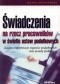 Świadczenia na rzecz pracowników w świetle ustaw podatkowych. Zawiera interpretacje organów podatkowych oraz porady praktyczne