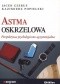 Astma oskrzelowa. Perspektywa psychologiczno-egzystencjalna