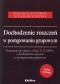 Dochodzenie roszczeń w postępowaniu grupowym. Komentarz do ustawy z dnia 17.12.2009 r. o dochodzeniu roszczeń w postępowaniu grupowym