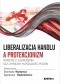 Liberalizacja handlu a protekcjonizm. Korzyści i zagrożenia dla wymiany handlowej Polski