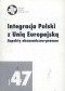 Integracja Polski z Unią Europejską. Aspekty ekonomiczno-prawne