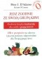 Jedz zgodnie ze swoją grupą krwi. Osobista książka kucharska dla osób z grupa krwi 0