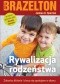 Rywalizacja rodzeństwa. Zakończ kłótnie i ciesz się spokojem w domu