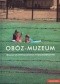 Obóz - muzeum. Trauma we współczesnym wystawiennictwie