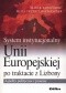 System instytucjonalny Unii Europejskiej po traktacie z Lizbony. Aspekty polityczne i prawne