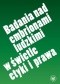 Badania nad embrionami ludzkimi w świetle etyki i prawa