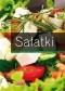 Sałatki. Tradycyjne i sprawdzone przepisy