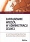 Zarządzanie wiedzą w administracji celnej w systemie bezpieczeństwa ekonomiczno-społecznego