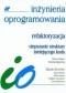 Refaktoryzacja. Ulepszanie struktury istniejącego kodu