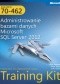 Egzamin 70-462: Administrowanie bazami danych Microsoft SQL Server 2012. Training Kit