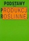 Podstawy produkcji roślinnej