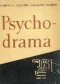 Psychodrama. Geneza i historia. Teoria i praktyka. Próba oceny