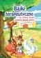 Bajki terapeutyczne ... na dobry dzień i jeszcze lepsze jutro