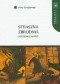 Straszna zbrodnia rodzonej matki. Polskie pieśni nowiniarskie na przełomie XIX i XX wieku