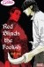Red Blinds the Foolish