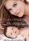 Fajna mama. Naturalne i szczęśliwe macierzyństwo: od poczęcia, poprzez ciążę, poród i pierwsze wspólne chwile