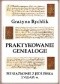Praktykowanie genealogii. Pieniążkowie z Jedlińska XVIII-XIX w.