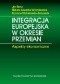 Integracja europejska w okresie przemian. Aspekty ekonomiczne