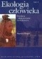 Ekologia człowieka Podstawy ochrony środowiska i zdrowia człowieka Tom 2