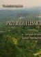 Przyroda i leśnictwo Śląska w zasięgu Regionalnej Dyrekcji Lasów Państwowych w Katowicach