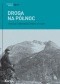 Droga na Północ. Antologia norweskiej literatury faktu