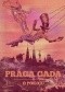 Praga Gada. O pokoju!