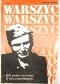 Warszyc: Jeśli padam na kolana to tylko przed Bogiem: Kłamstwo, prawda i legenda o Komendancie Głównym KWP kpt. S. Sojczyńskim Warszycu 1945-1947