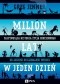 Milion lat w jeden dzień. Fascynująca historia życia codziennego od jaskini do globalnej wioski