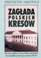 Zagłada polskich Kresów. Ziemiaństwo polskie na Kresach Północno-Wschodnich Rzeczypospolitej pod okupacją sowiecką 1939–1941