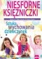 NIESFORNE KSIĘŻNICZKI. Sztuka wychowania dziewczynek