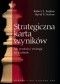 Strategiczna karta wyników. Jak przełożyć strategię na działanie