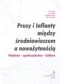 Prusy i Inflanty między średniowieczem a nowożytnością. Państwo -społeczeństwo - kultura