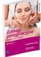 Zabiegi pielęgnacyjne twarzy, szyi i dekoltu. Podręcznik do nauki zawodu Technik usług kosmetycznych