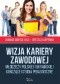 Wizja kariery zawodowej młodzieży polskiej i ukraińskiej kończącej studia pedagogiczne