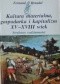 Kultura materialna, gospodarka i kapitalizm XV-XVIII wiek. Tom 1. Struktury codzienności. Możliwe i niemożliwe.
