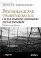 Psychologiczne uwarunkowania i ocena wartości dowodowej zeznań świadków