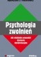 Psychologia zwolnień. Jak właściwie prowadzić działania derekrutacyjne